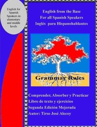 bokomslag English from the base for all Spanish speakers Ingls para Hispanohablantes