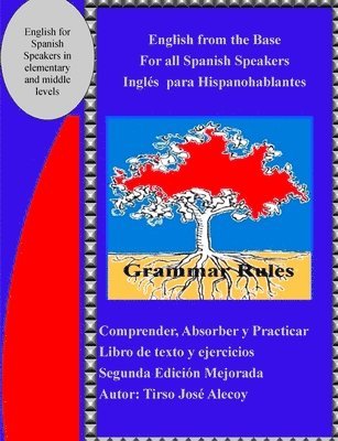 bokomslag English from the base for all Spanish speakers Inglés para Hispanohablantes