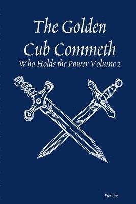 Golden Cub Commeth: Who Holds the Power Volume 2