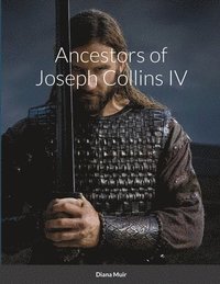 bokomslag Ancestors of Joseph Collins IV
