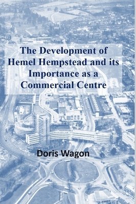 bokomslag Development of Hemel Hempstead and its Importance as a Commercial Centre