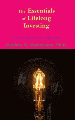 The Essentials of Lifelong Investing: The Ultimate Guide for Ascent to Higher Realms 1