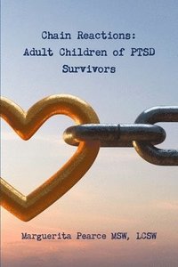 bokomslag Chain Reactions: Adult Children of PTSD Survivors