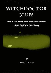 bokomslag Witchdoctor Blues, True Tales of The Spinns