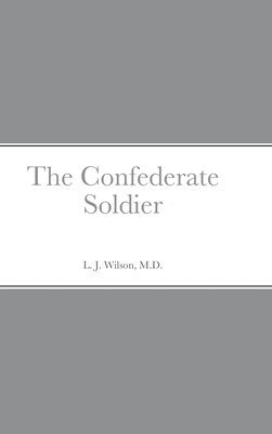 The Confederate Soldier 1