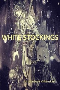 bokomslag White Stockings