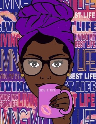 Living My Best Life Gratitude Journal