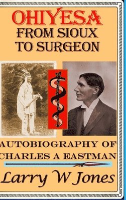 Ohiyesa - From Sioux To Surgeon 1
