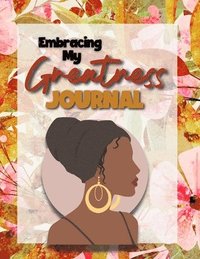 bokomslag Embracing My Greatness Journal