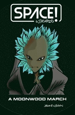 Jelani Wilson - Space Wizards!, Häftad