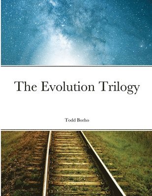 Todd Borho - Evolution Trilogy, Häftad