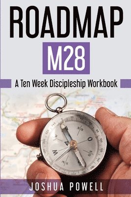 bokomslag Roadmap M28: A Ten Week Discipleship Workbook