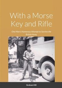 bokomslag With a Morse Key and Rifle