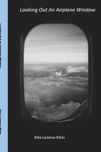 bokomslag Looking Out an Airplane Window