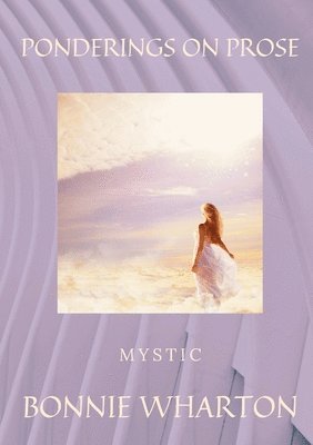 Bonnie Wharton - Ponderings On Prose, Häftad