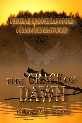 bokomslag THE GRACE OF DAWN (Wings of Light)