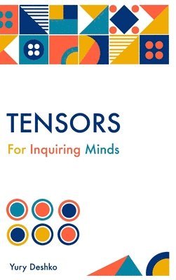 Tensors For Inquiring Minds 1