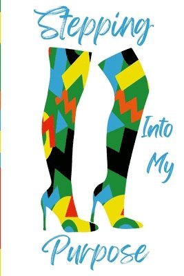 Ebony Taylor-Jackson - Stepping Into My Purpose, Häftad