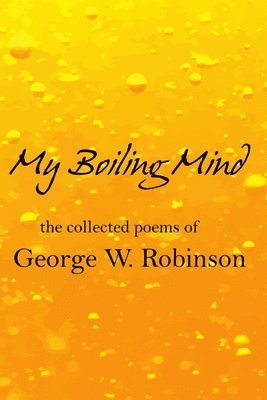 George Robinson - My Boiling Mind, Häftad