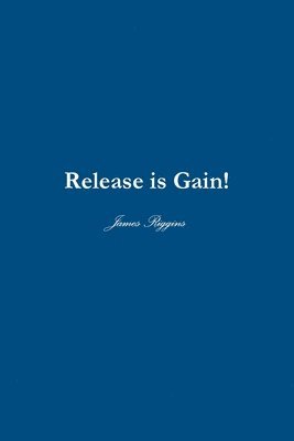 bokomslag Release is GAIN!