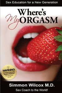 bokomslag Where is My Orgasm?