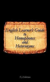 bokomslag English Learner's Guide to Homophones and Heteronyms