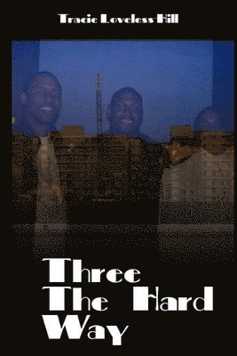 Three The Hard Way