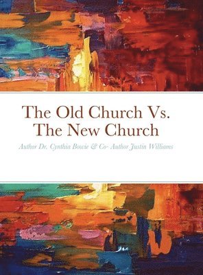 bokomslag Old Church Vs. The New Church