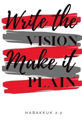 Write the Vision and Make It Plain 1