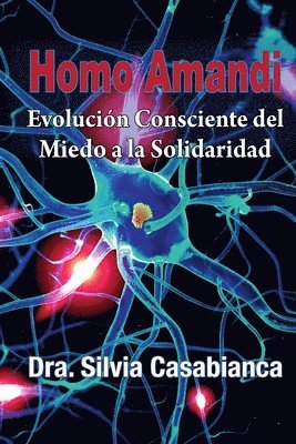 bokomslag Homo Amandi: Evolución Consciente del Miedo a la Solidaridad