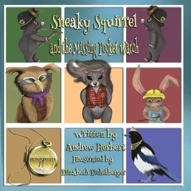 Andrew Herbert - Sneaky Squirrel and the Missing Pocket Watch, Häftad