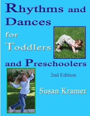 Rhythms and Dances for Toddlers and Preschoolers, 2nd Edition 1