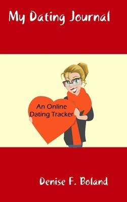 My Dating Journal: An Online Dating Tracker 1