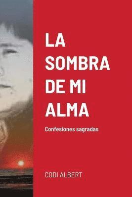 La Sombra de Mi Alma 1