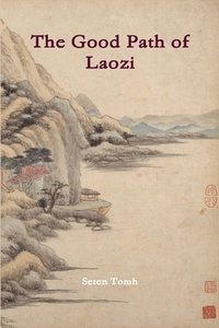 bokomslag The Good Path of Laozi