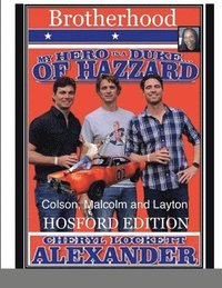 bokomslag My Hero Is a Duke...of Hazzard (Brotherhood) the Hosford Edition