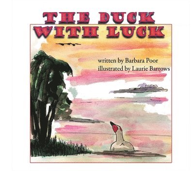 Barbara Poor - Duck With Luck, Häftad