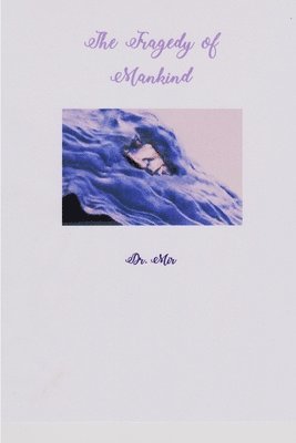 TRAGEDY  OF  MANKIND 1