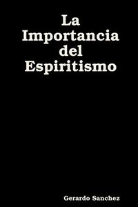 bokomslag La Importancia del Espiritismo