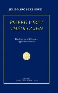 bokomslag Pierre Viret Thologien