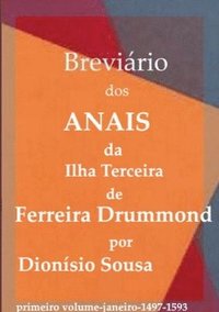 bokomslag Brevirio dos Anais da Ilha Terceira de Ferreira Drummond