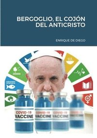 bokomslag Bergoglio, El Cojn del Anticristo
