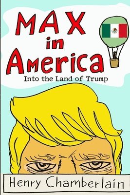 bokomslag Max in America: Into the Land of Trump