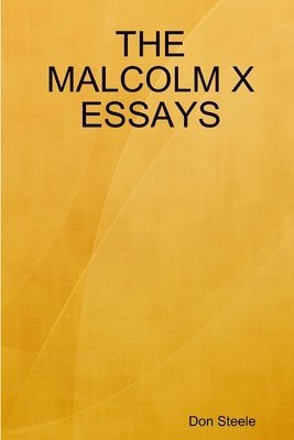 Don Steele - Malcolm X Essays, Häftad