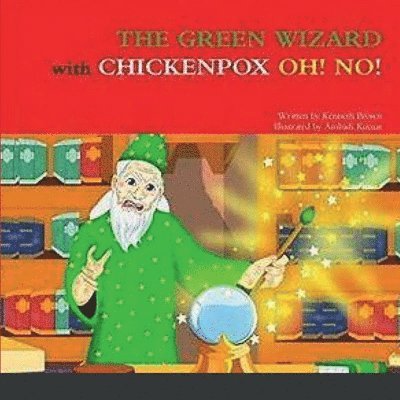 GREEN WIZARD with CHICKENPOX OH! NO!