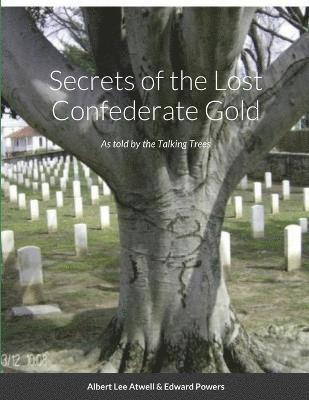 Secrets of the Lost Confederate Gold 1