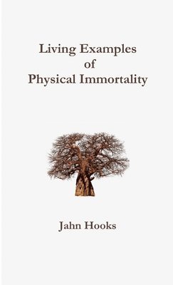 bokomslag Living Examples of Physical Immortality