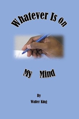 Whatever Is On My Mind 1