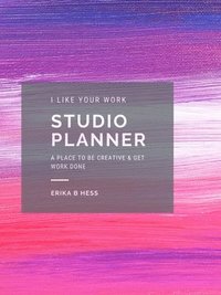 bokomslag I Like Your Work Studio Planner