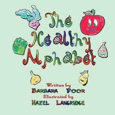 The Healthy Alphabet 1